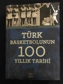TÜRK BASKETBOLUNUN 100 YILLIK TARİHİ [2.EL KİTAPTIR] (Sahafiye Kitap) - 1