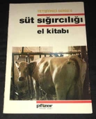 SÜT SIĞIRCILIĞI EL KİTABI (Sahafiye Kitap) - 1