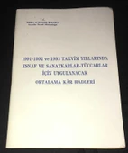 1991 - 1992 ve 1993 TAKVİM YILLARINDA ESNAF VE SANATKARLAR - TÜCCARLAR İÇİN UYGULANACAK ORTALAMA KÂR HADLERİ (Sahafiye Kitap) - 1