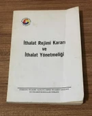 İTHALAT REJİMİ KARARI VE İTHALAT YÖNETMELİĞİ (Sahafiye Kitap) - 1