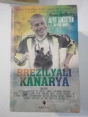 Brezilyalı Kanarya (Sahafiye Kitap) - 1