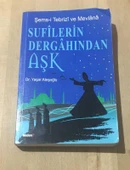 SUFİLERİN DERGAHINDAN AŞK Şems-i Tebrizi ve Mevlana (Sahafiye Kitap) - 1
