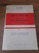 TRAFİK KAZALARI TAKSİRLE ÖLÜM VE YARALAMAYA SEBEBİYET DAVALAR (Sahafiye Kitap) - 1