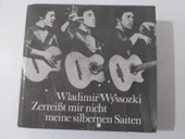 Wladimir Wyssozki / Zerresst Mir Nicht Meine Silbernen Saiten ( Moskova baskı albüm plak ) -  Hardcover (Sahafiye Kitap) thumbnail 1