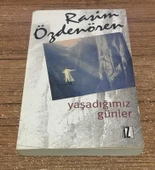 YAŞADIĞIMIZ GÜNLER Denemeler - İMZALI - (Sahafiye Kitap) - 1