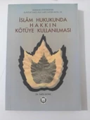 İslam Hukukunda Hakkın Kötüye Kullanılması (Sahafiye Kitap) - 1