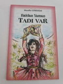 BALDAN YAMAN TADI VAR (İMZALI) (Sahafiye Kitap) - 1