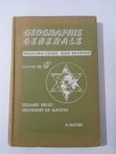 GEOGRAPHIE GENERALE Nouveau Cours Jean Brunhes CLASS DE 6  - 1957 (Sahafiye Kitap) - 1