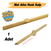 Saral Çizgili Mat Altın Metal Kulp 320 mm 32 cm Mobilya Çekmece Mutfak Dolabı Dolap Kapak Kulplar thumbnail 3