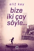 Bize İki Çay Söyle.../Elif Key - 1