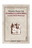 Sumerli Ludingirra Geçmişe Dönük Bilim Kurgu Muazzez İlmiye Çığ Kaynak - 1