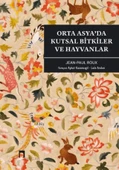Orta Asya’da Kutsal Bitkiler ve Hayvanlar/Jean Paul Roux - 1