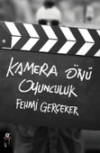 Kamera Önü Oyunculuk/Fehmi Gerçeker - 1