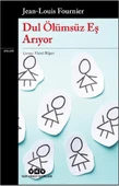 Dul Ölümsüz Eş Arıyor/Jean Louis Fournier - 1