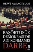 BAŞÖRTÜSÜZ DEMOKRASİDE ADI KONMAMIŞ DARBE merve kavakçı TİMAŞ - 1