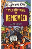 Yaşlı Dünyamız Ve Depremler - Eğlenceli Bilgi Coğrafya Anita Ganeri - 1