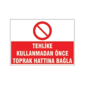 Kullanmadan önce toprak hattına bağla, isg uyarı levhası - 1
