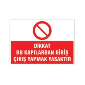 Kapıdan giriş çıkış yapılması yasaktır, isg uyarı levhası - 1