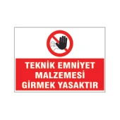 Teknik emniyet malzemesi girmek yasaktır, isg uyarı levhası - 1