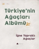 İğne Yapraklı Ağaçlar - Türkiye'nin Ağaçları Albümü - 1