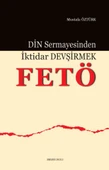 Din Sermayesinden İktidar Devşirmek: FETÖ - 1