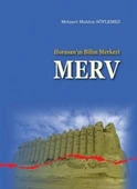 Horasan’ın Bilim Merkezi Merv - 1