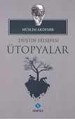 Düş'ün Felsefesi Ütopyalar - 1