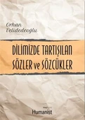 Dilimizde Tartışılan Sözler ve Sözcükler - 1