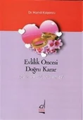 Evlilik Öncesi Doğru Karar  İyi Bir Sevgili, Kötü Bir Eş - 1