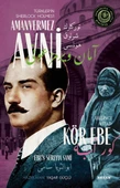 Kör Ebe - Türkler'in Sherlock Holmes'i Amanvermez Avni Beşinci Kitap - 1