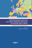 Contemporary Analysis On Syrian Immigration Issue In Europe And Turkey - 1