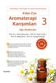A'dan Z’ye Aromaterapi Karışımları 3 - Ağrı Dindiriciler - 1