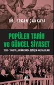 Popüler Tarih Ve Güncel Siyaset / 1938-1960 Yılları Arasında Değişen Mazi Algıları - 1