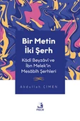 Bir Metin İki Şerh - Kadi Beyzavi ve İbn Melek'in Mesabih Şerhleri - 1
