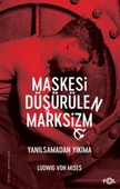 Maskesi Düşürülen Marksizm–Yanılsamadan Yıkıma - 1