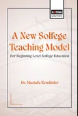 A New Solfege Teachıng Model For Begınnıng Level Solfege Educatıon - 1