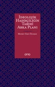 İdeolojik Hadisçiliğin Tarihî Arka Planı - 1