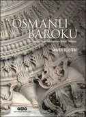Osmanlı Baroku On Sekizinci Yüzyıl İstanbulu’nun Mimari Yenilenişi - 1