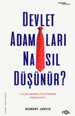 Devlet Adamları Nasıl Düşünür? –Uluslararası Politikanın Psikolojisi– - 1