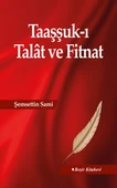 Taaşşuk-ı Talat ve Fitnat - 1