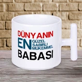 Dünyanın En Sabırlı Mükemmel Babası Yazılı Babalar Gününe Özel Hediyelik T Kupa Bardak thumbnail 1