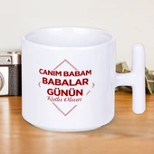 Canım Babam Babalar Günün Kutlu Olsun Yazılı Hediyelik T Kupa Bardak-1 - 1