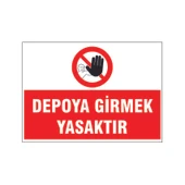 Depoya girmek yasaktır, isg uyarı levhası - 1