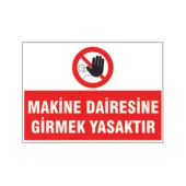 Makine dairesine girmek yasaktır, isg uyarı levhası - 1