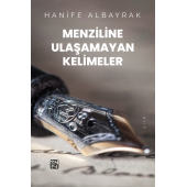 Menziline Ulaşamayan Kelimeler - Hanife Albayrak - 1