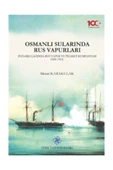 Osmanlı Sularında Rus Vapurları, Buharlı Çağında Rus Vapur Ve Ticaret Kumpanyası (1856-1914) thumbnail 1