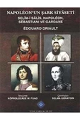 Napoleon'un Şark Siyaseti & Selim-i Salis, Napoleon, Sebastiani Ve Gardane thumbnail 2