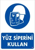 Yüz Siperi Kullan Uyarı Levhası 25x35 KOD:19 - 1