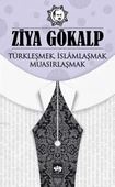 Türkleşmek, İslamlaşmak, Muasırlaşmak - 1