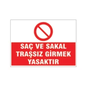 Saç ve sakal traşsız girmek yasaktır, isg uyarı levhası - 1